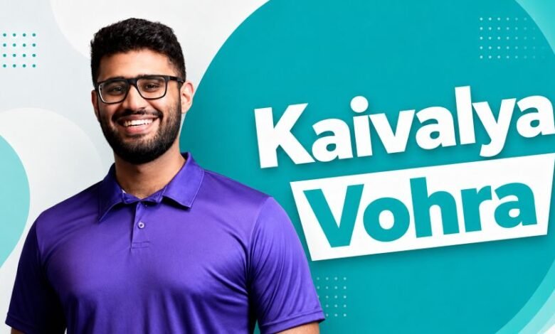 Kaivalya Vohra