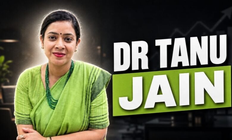 Dr Tanu Jain