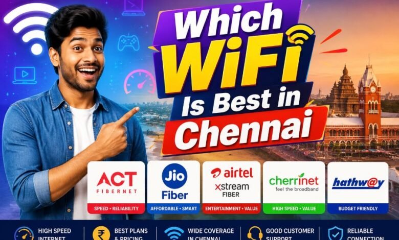 Best WiFi in Chennai comparison of ACT, JioFiber, Airtel, Hathway and Cherrinet