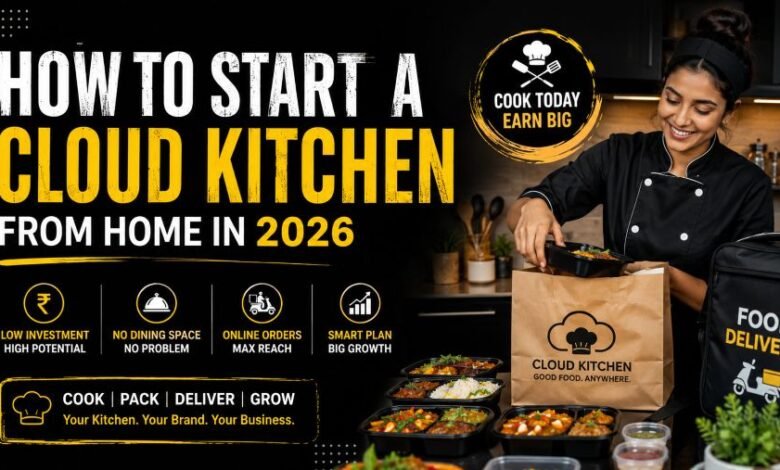 How to start a cloud kitchen from home in 2026